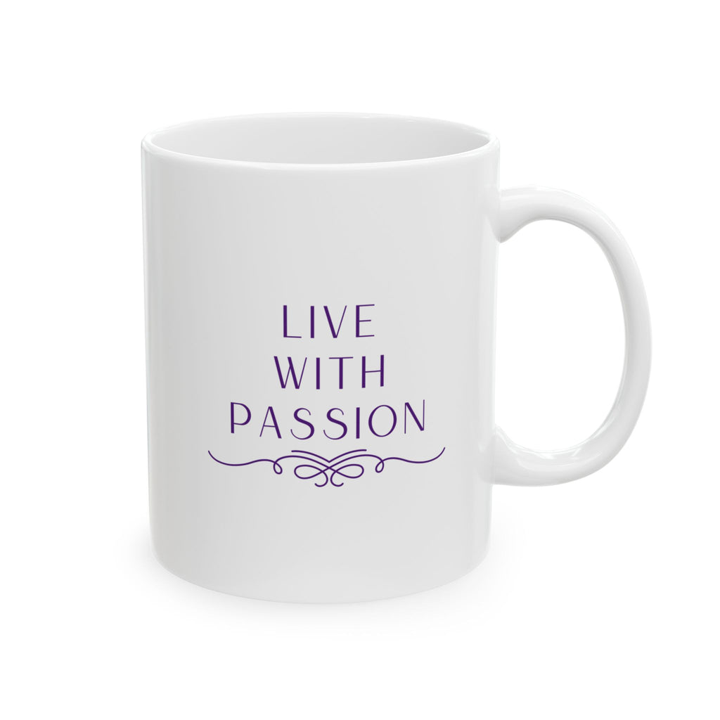 Inspirational Ceramic Mug – "Live with Passion" Purple Script (11oz, 15oz)