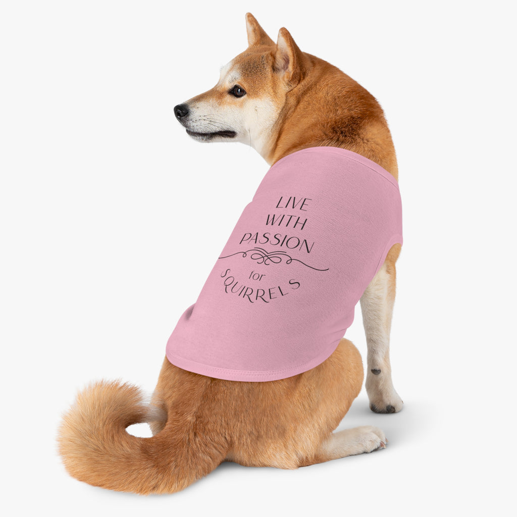 Live With Passion for Squirrels Pet Tank Top