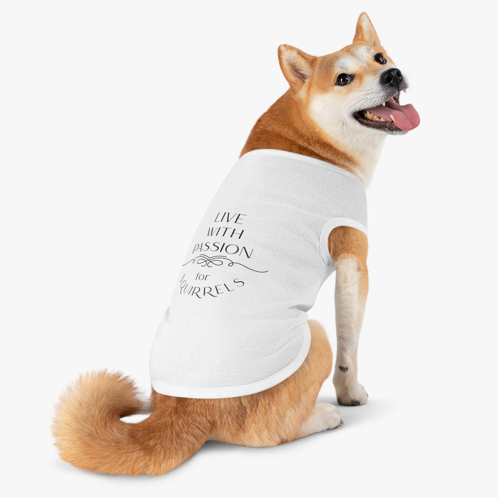 Live With Passion for Squirrels Pet Tank Top