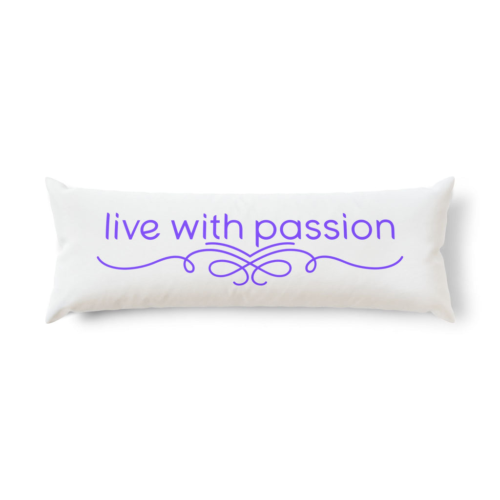 Live With Passion Body Pillow — Inspirational Decorative Bolster for Bedroom & Living Room
