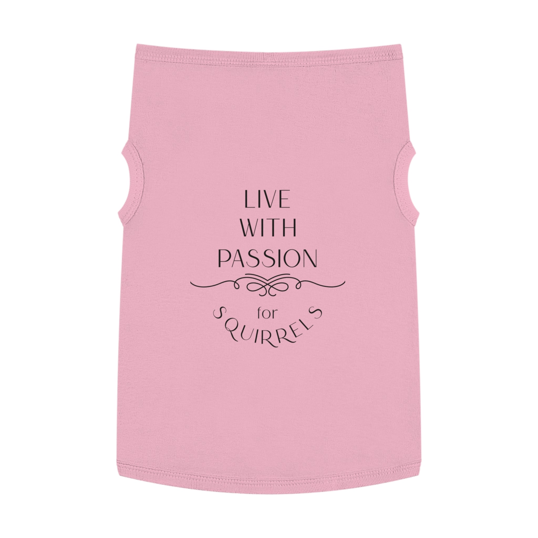 Live With Passion for Squirrels Pet Tank Top